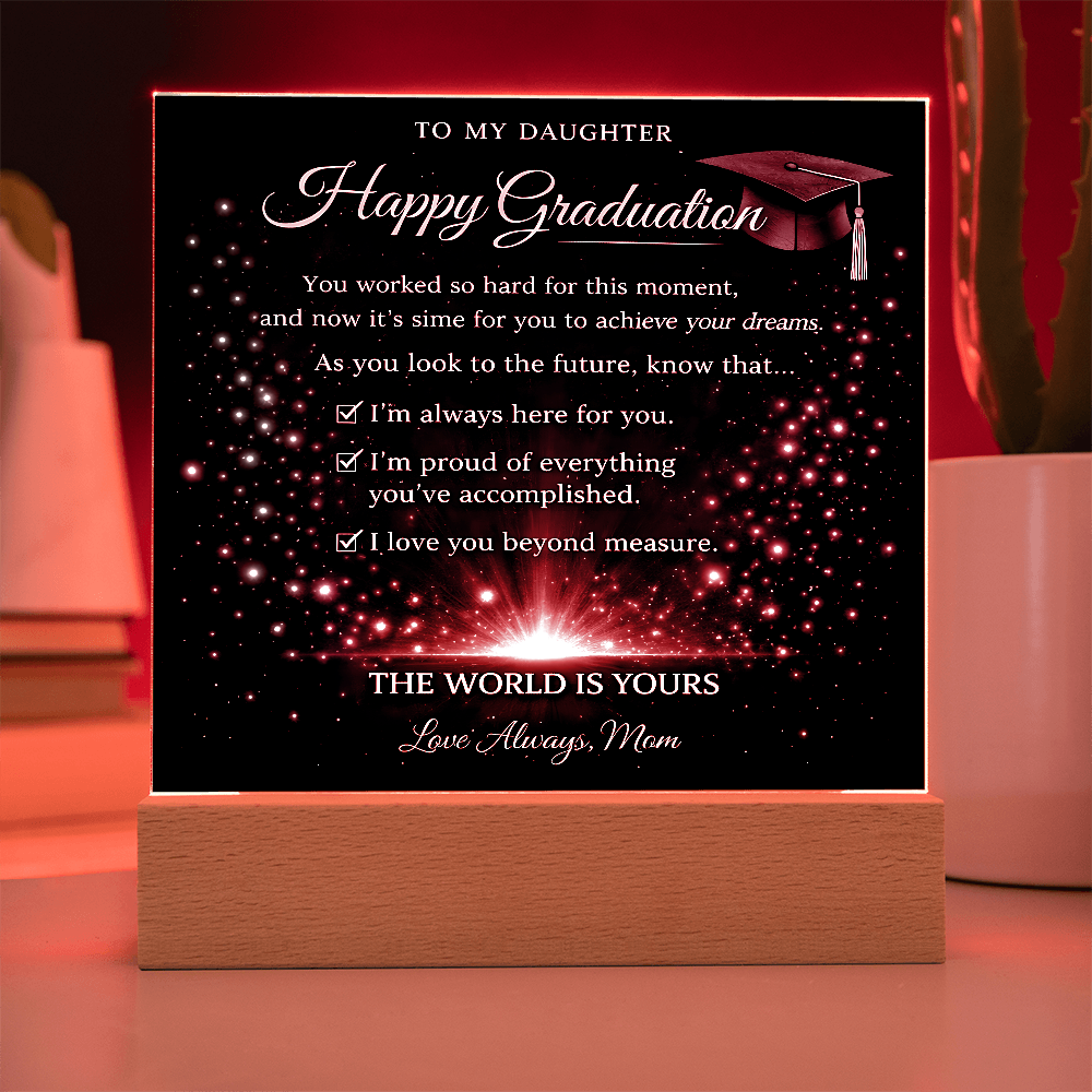 To My Daughter-The World Is Yours-Acrylic Light Stand