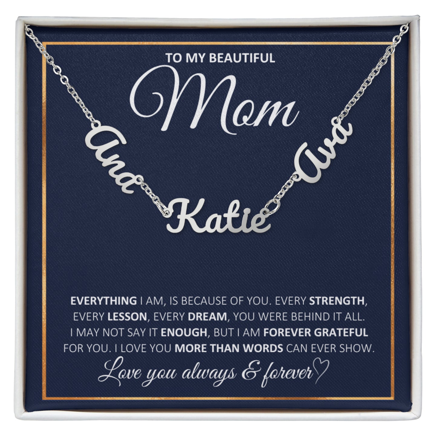 To My Beautiful Mom-Love You Always & Forever-Multi Name Necklace