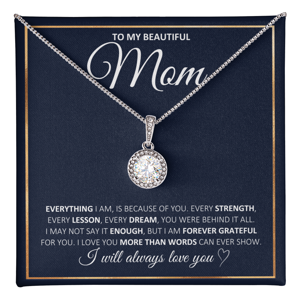 To My Beautiful Mom-More Than Words Can Show-Eternal Hope Necklace