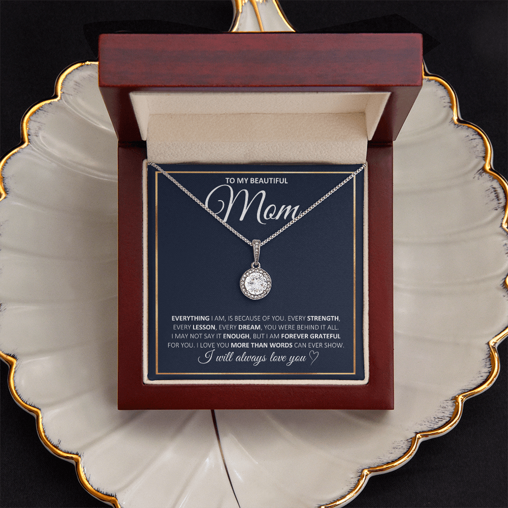 To My Beautiful Mom-More Than Words Can Show-Eternal Hope Necklace