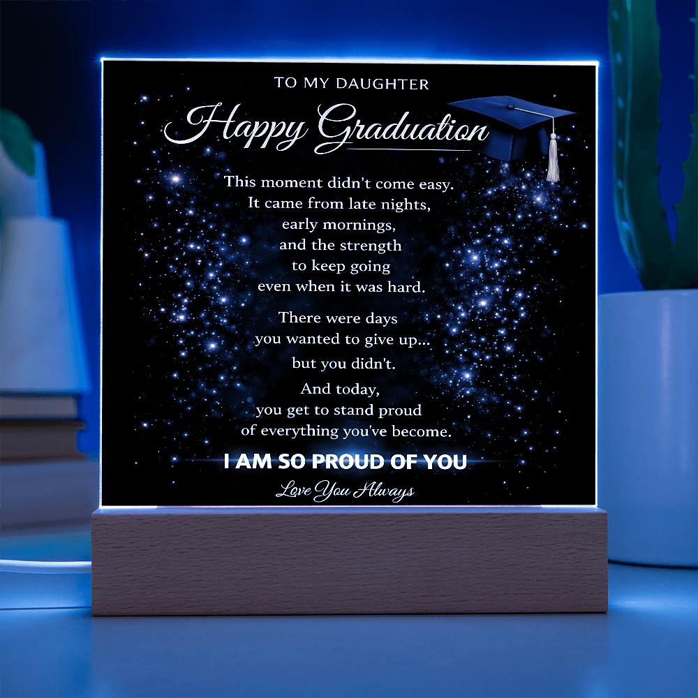 To My Daughter-I Am So Proud Of You-Acrylic Light Stand