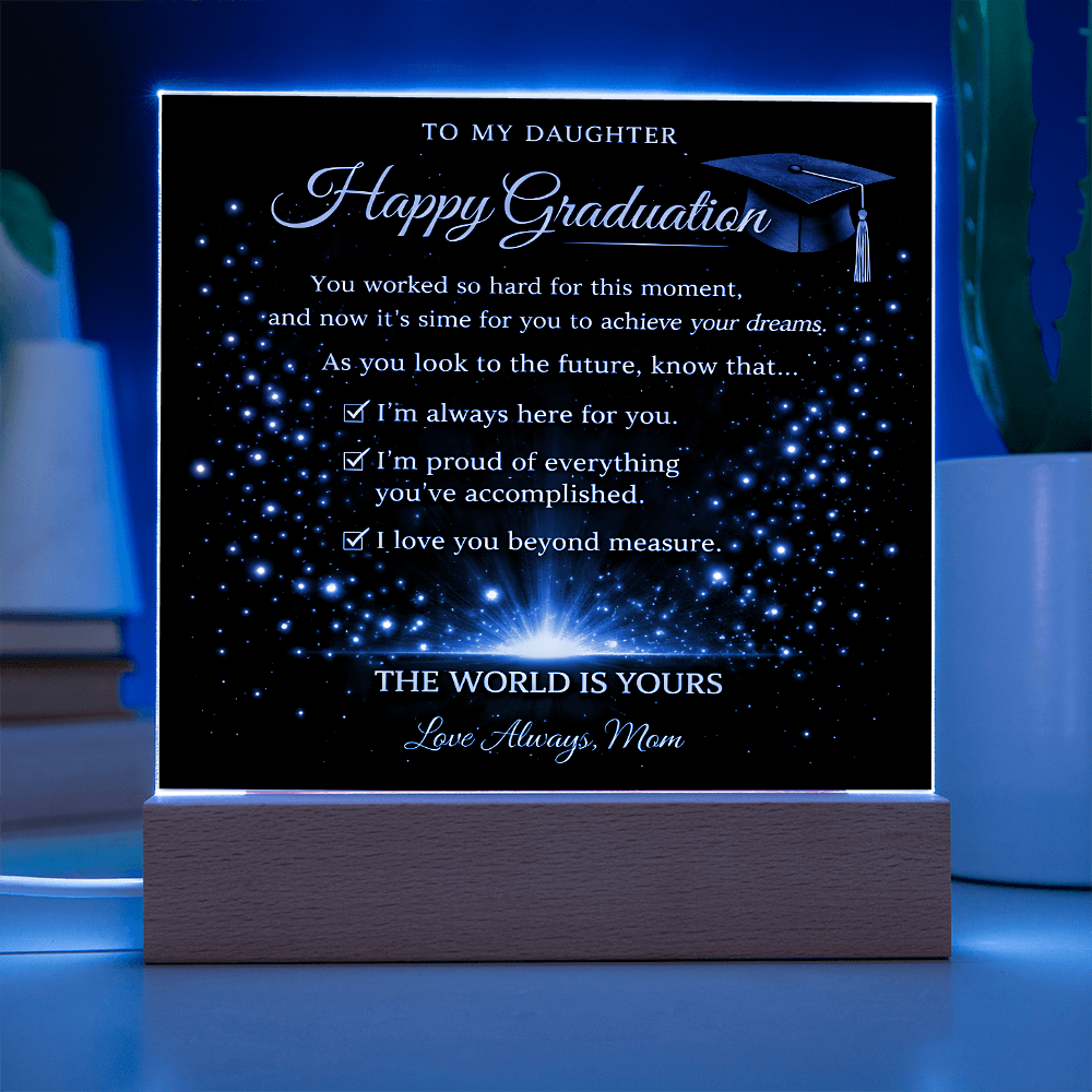 To My Daughter-The World Is Yours-Acrylic Light Stand