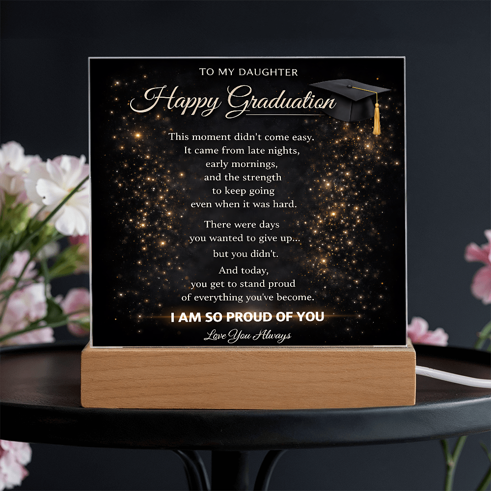 To My Daughter-I Am So Proud Of You-Acrylic Light Stand