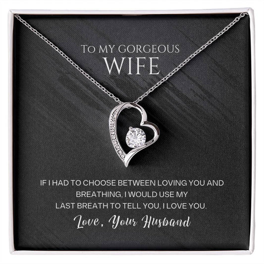 To My Gorgeous Wife-Last Breath-Forever Love Necklace