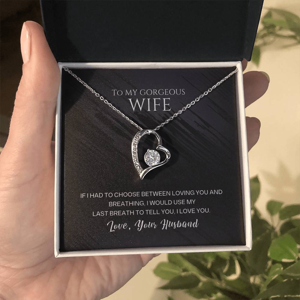 To My Gorgeous Wife-Last Breath-Forever Love Necklace