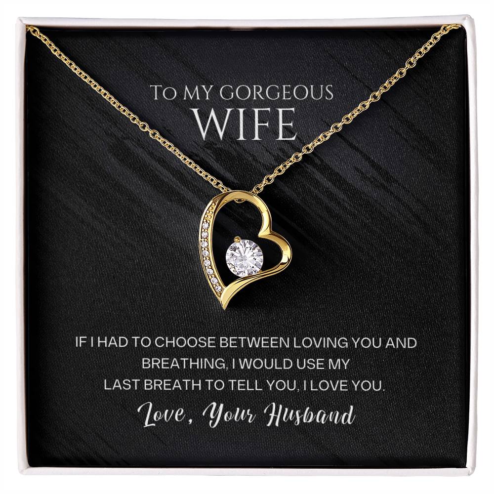 To My Gorgeous Wife-Last Breath-Forever Love Necklace