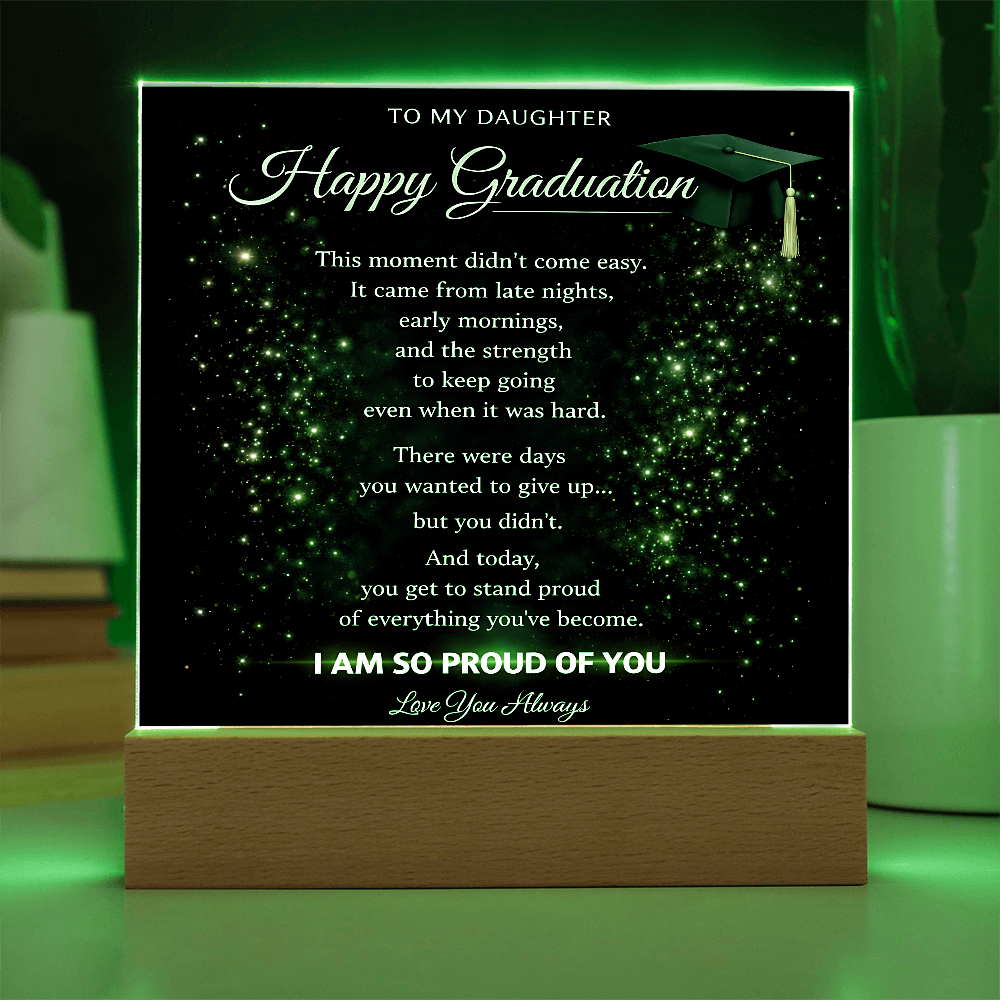 To My Daughter-I Am So Proud Of You-Acrylic Light Stand