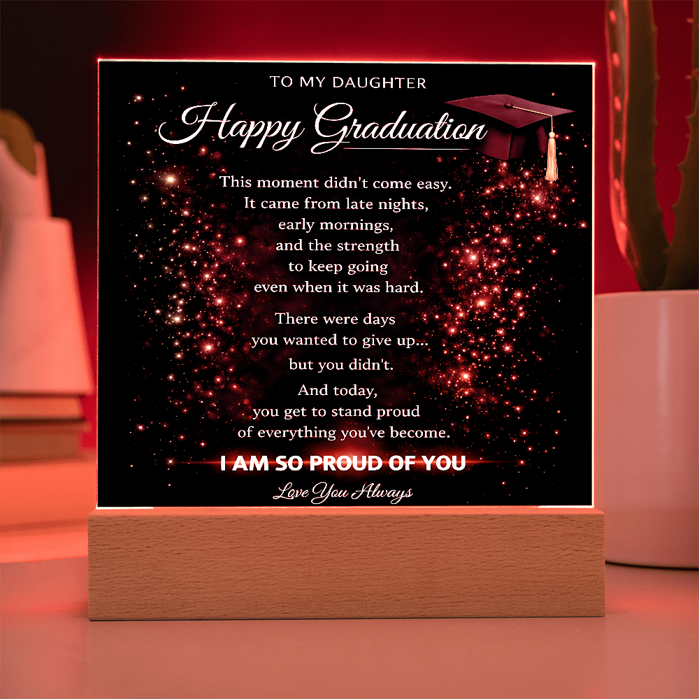To My Daughter-I Am So Proud Of You-Acrylic Light Stand