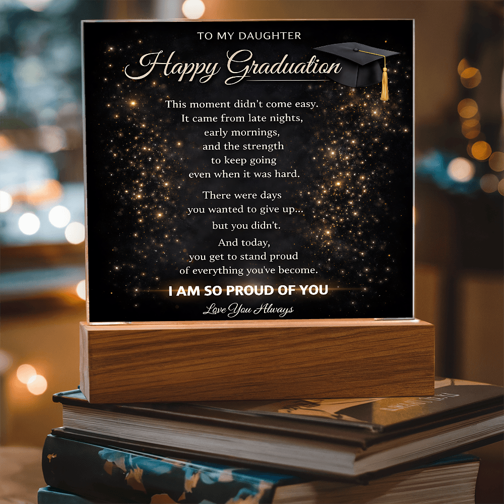 To My Daughter-I Am So Proud Of You-Acrylic Light Stand