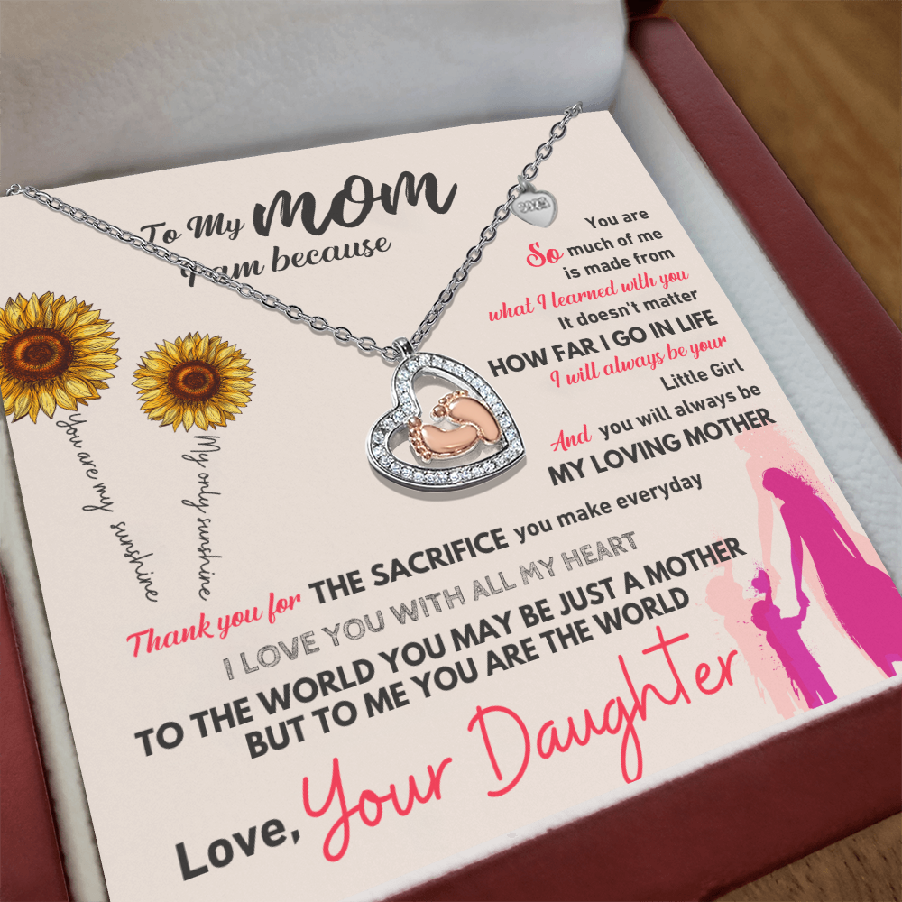 To My Mom - To Me You Are The World - Baby Feet Heart Necklace