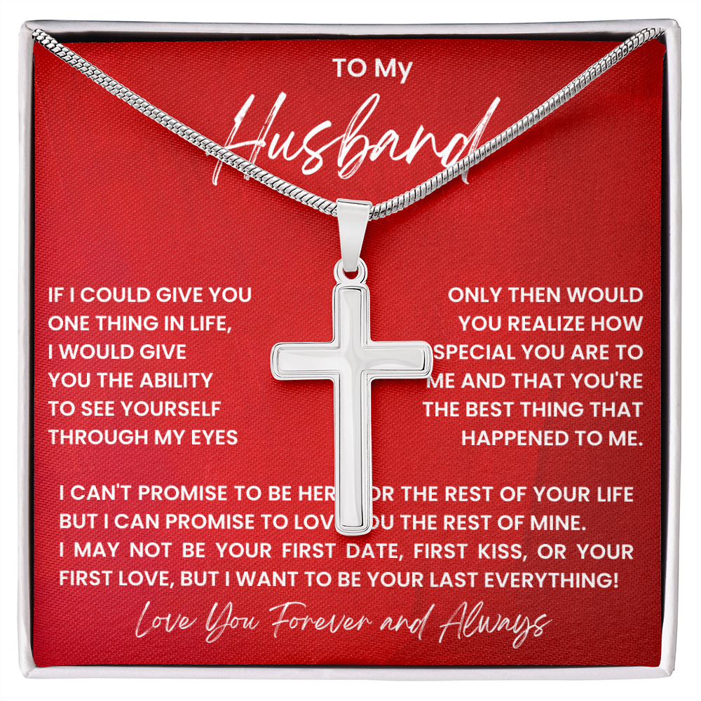 To My Husband - Your Last Everything - Cross Necklace with Snake Chain