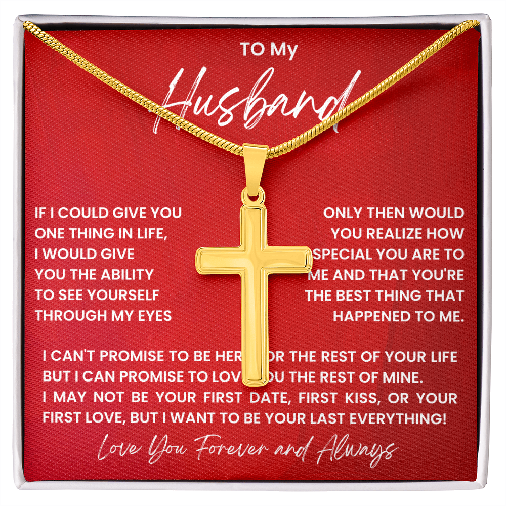 To My Husband - Your Last Everything - Cross Necklace with Snake Chain