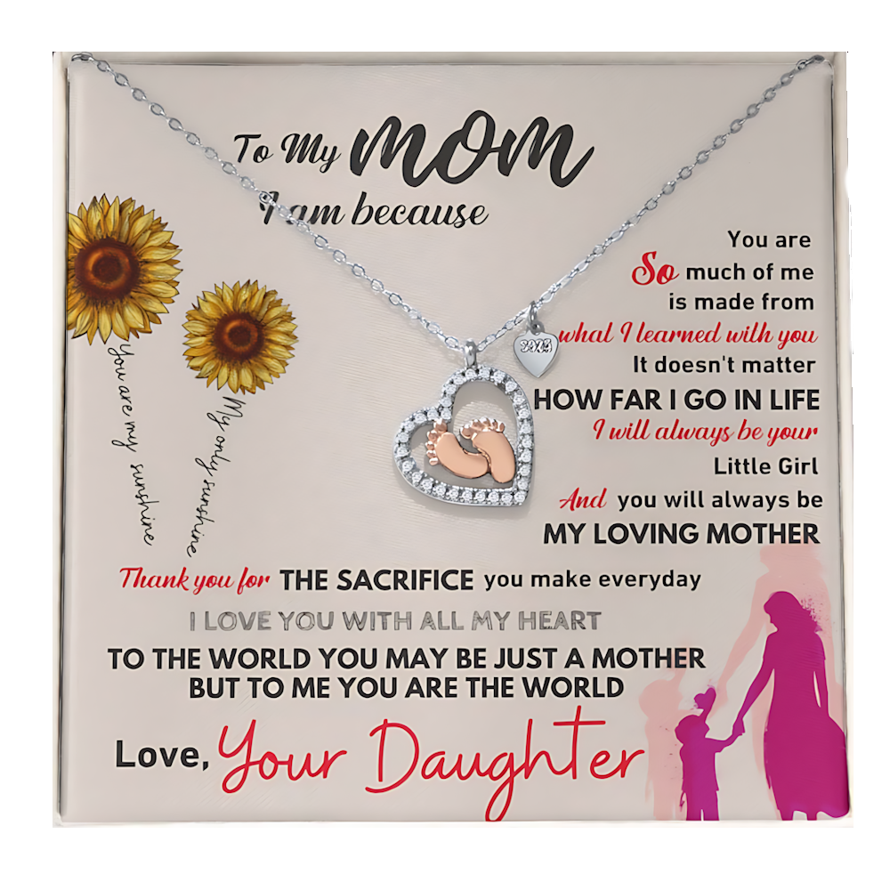 To My Mom - To Me You Are The World - Baby Feet Heart Necklace