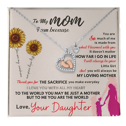 To My Mom - To Me You Are The World - Baby Feet Heart Necklace